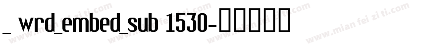 _ wrd_embed_sub 1530字体转换